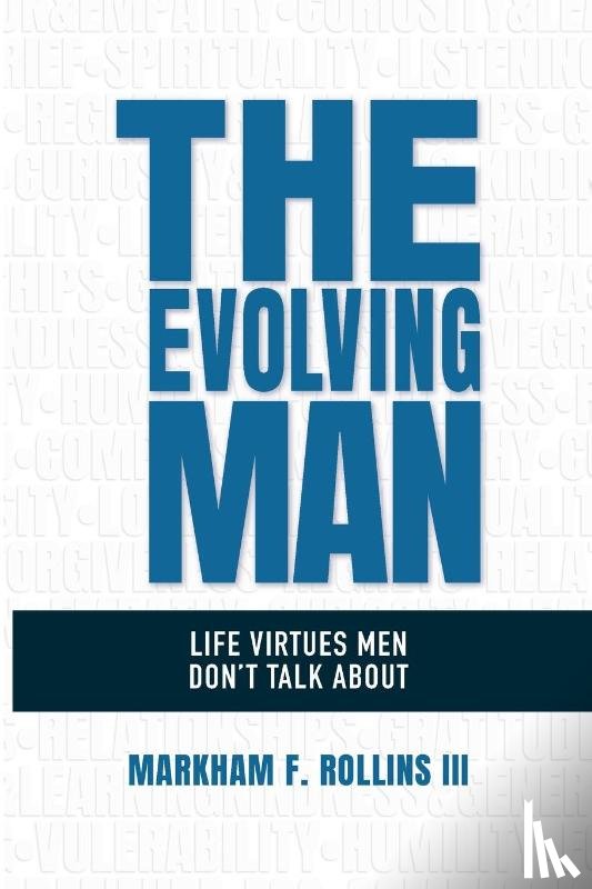 Rollins III, Markham F. - The Evolving Man