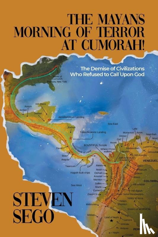 Sego, Steven - The Mayans Morning of Terror at Cumorah!