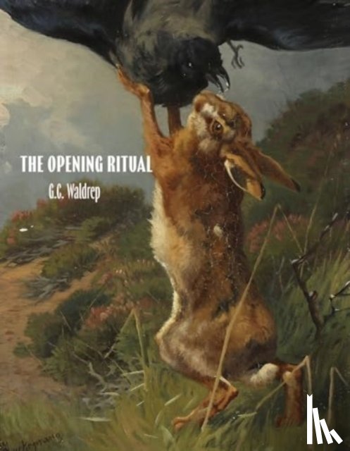 Waldrep, G.C. - The Opening Ritual