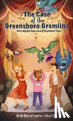 Martin, Erik - The Case of the Greensboro Gremlins