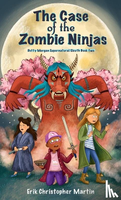 Martin, Erik Christopher - The Case of the Zombie Ninjas