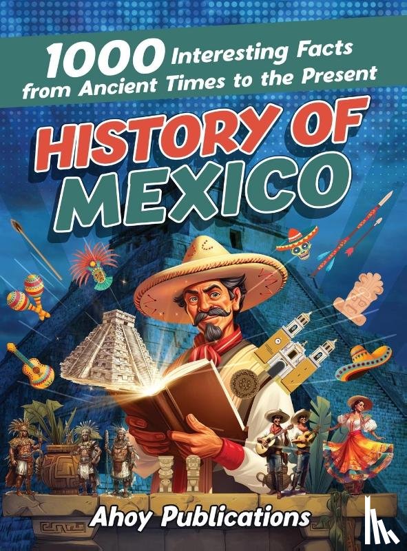Publications, Ahoy - History of Mexico