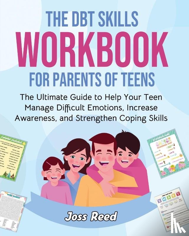 Reed, Joss - The DBT Skills Workbook for Parents of Teens
