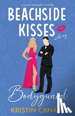 Canary, Kristin - Beachside Kisses With My Bodyguard