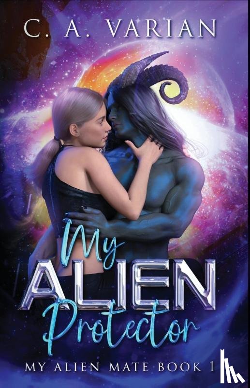 Varian, C A - My Alien Protector