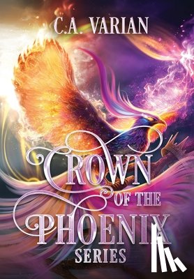 Varian, C. A. - Crown of the Phoenix Series Illustrated Omnibus