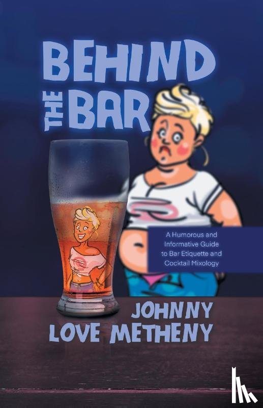 Johnny Love Metheny - Behind the Bar