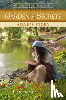 Gregory, Texie Susan - Garden of Secrets: Adah's Story