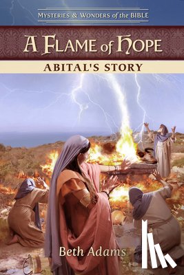 Adams, Beth - A Flame of Hope: Abital's Story