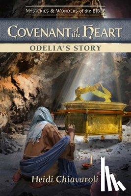Chiavaroli, Heidi - Covenant of the Heart: Odelia's Story