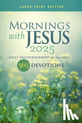 Guideposts - Mornings with Jesus 2025 Large Print: Daily Encouragement for Your Soul