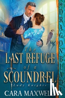 Maxwell, Cara - The Last Refuge of a Scoundrel