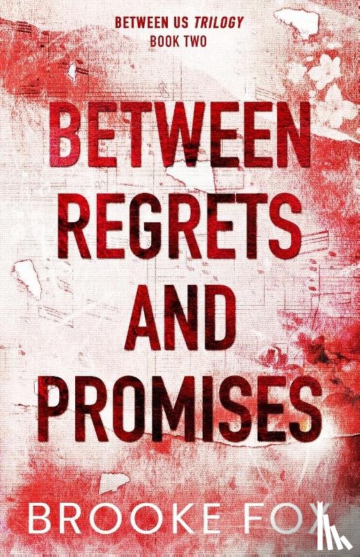 Fox, Brooke, Montgomery, Brooke - Between Regrets and Promises