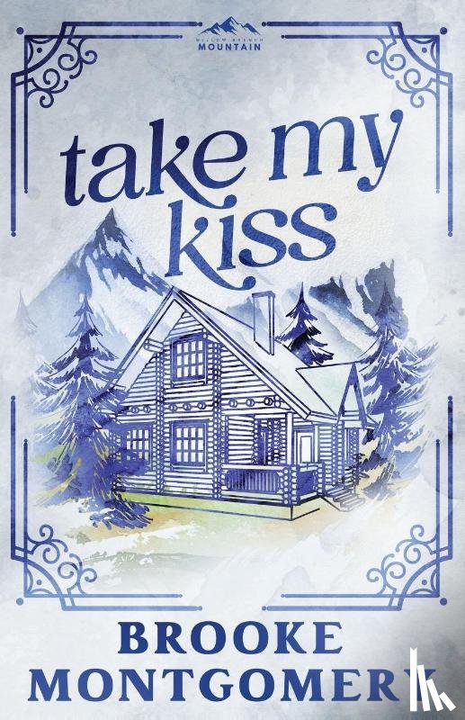 Montgomery, Brooke - Take My Kiss (Alternate Special Edition Cover)