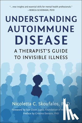 Skoufalos, Nicoletta, Dorazio, Cristina, Gloor, Sue - Understanding Autoimmune Disease