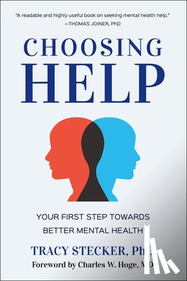 Stecker, Tracy - Choosing Help: Your First Step Towards Better Mental Health