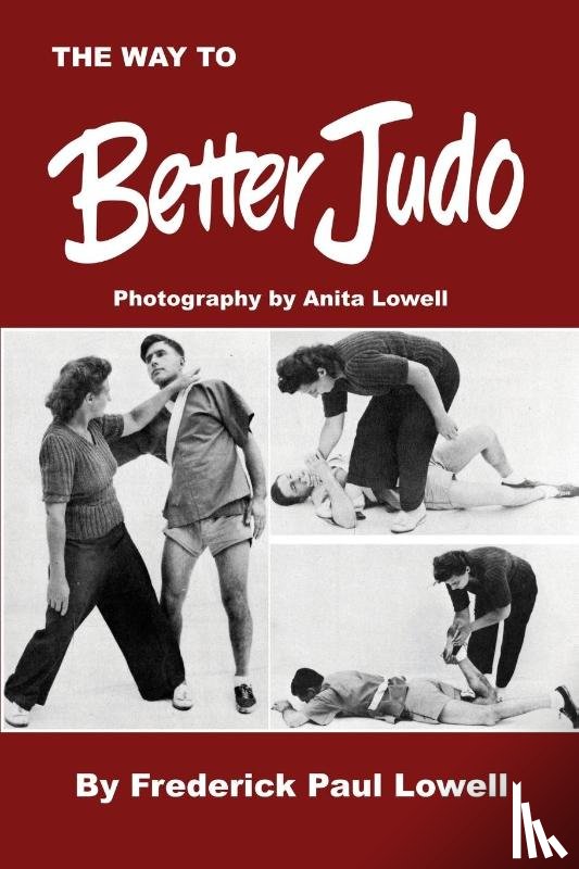 Lowell, Frederick Paul - The Way to Better Judo
