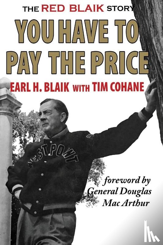 Blaik, Earl H. - You Have to Pay the Price