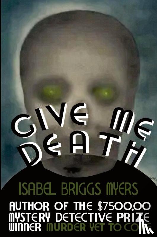 Myers, Isabel Briggs - Give Me Death