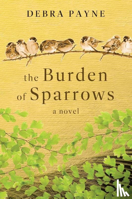 Payne, Debra - The Burden of Sparrows