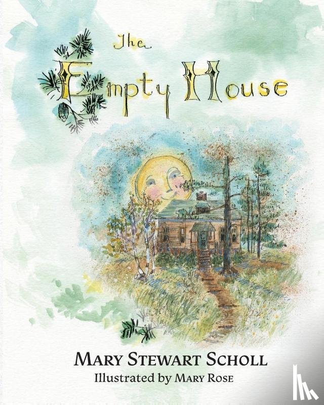 Scholl, Mary Stewart, Rose, Mary - The Empty House