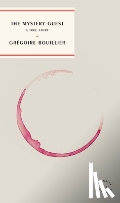 Bouillier, Gregoire - The Mystery Guest
