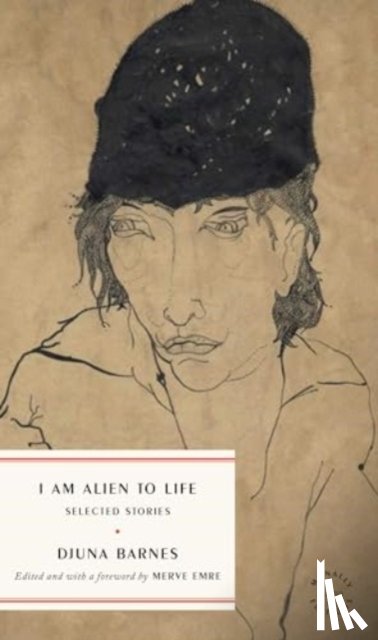 Barnes, Djuna - I Am Alien to Life