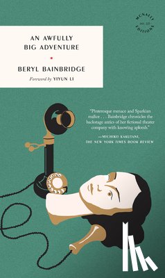 Bainbridge, Beryl - An Awfully Big Adventure