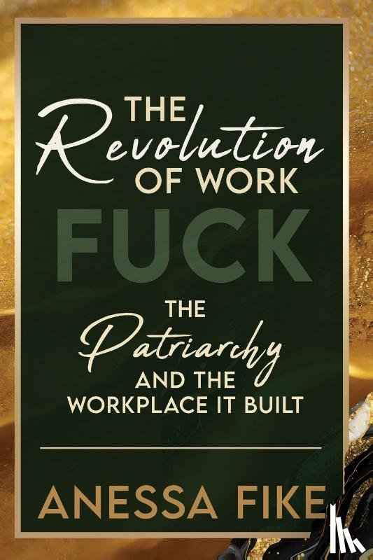 Fike, Anessa - The Revolution of Work