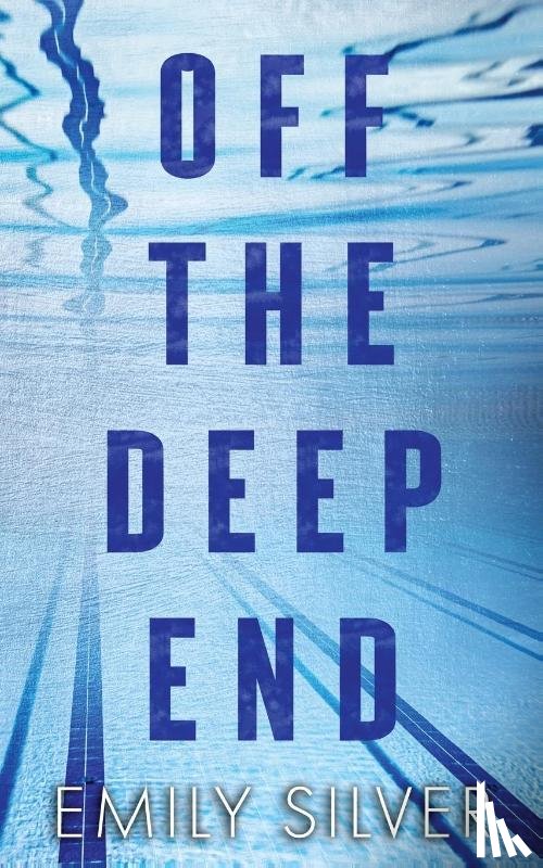 Silver, Emily - Off The Deep End