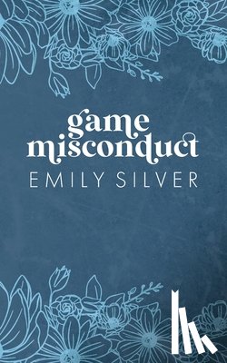 Silver, Emily - Game Misconduct