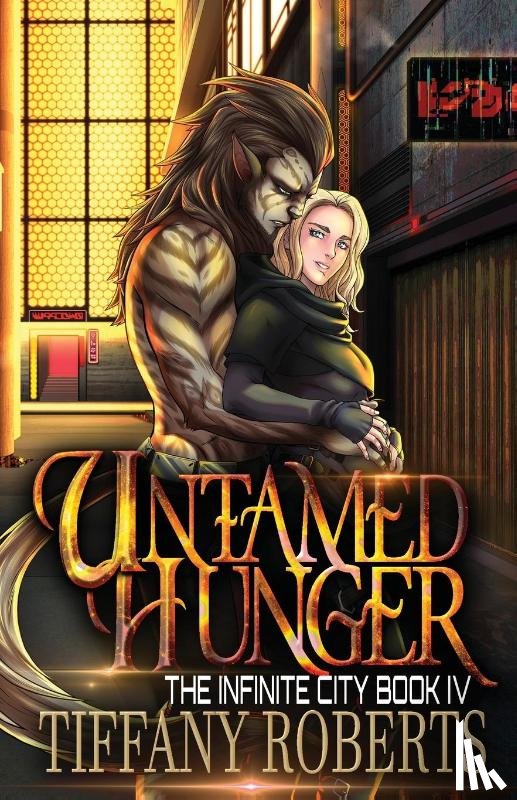 Roberts, Tiffany - Untamed Hunger (The Infinite City #4)