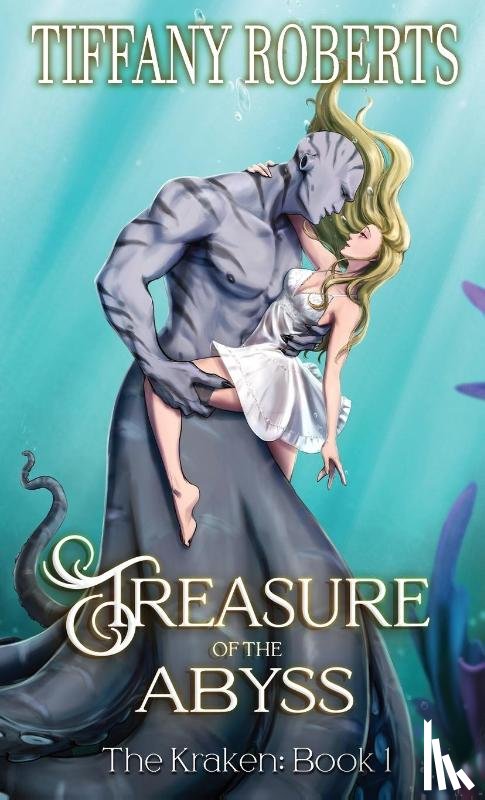 Roberts, Tiffany - Treasure of the Abyss (The Kraken 1) - Color