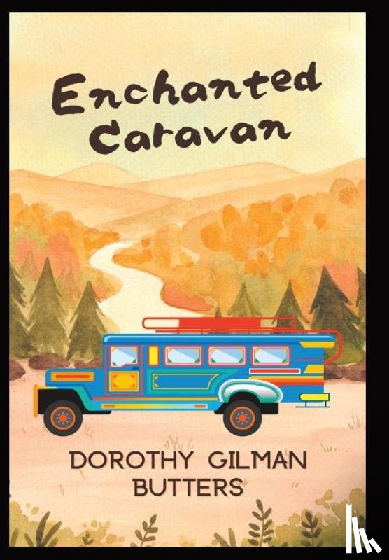 Gilman Butters, Dorothy - Gilman Butters, D: Enchanted Caravan