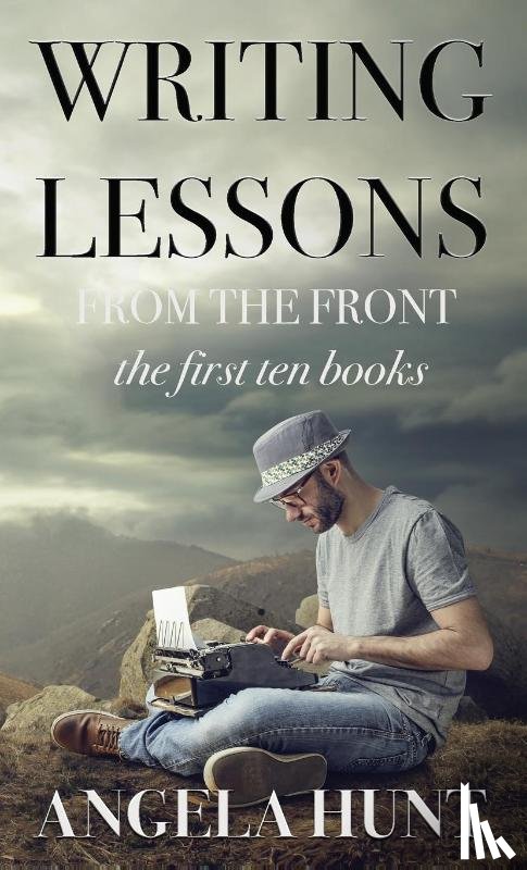 Hunt, Angela E - Writing Lessons from the Front