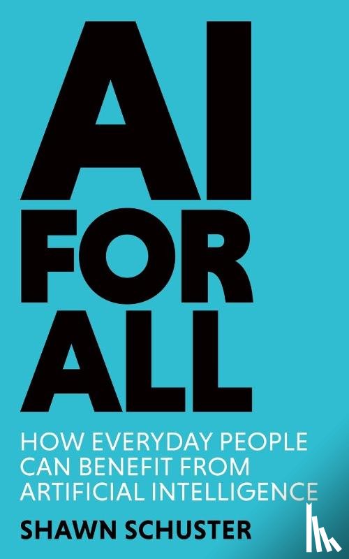 Schuster, Shawn - AI For All