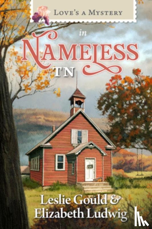 Gould, Leslie - Love's a Mystery in Nameless, Tennessee