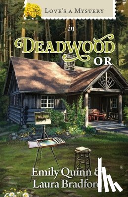 Quinn, Emily - Love's a Mystery in Deadwood, Oregon