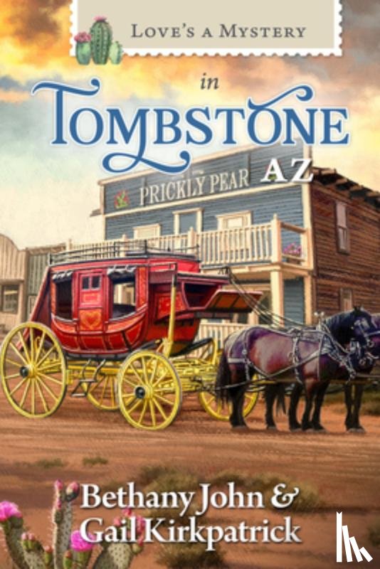 John, Bethany - Love's a Mystery in Tombstone, Arizona