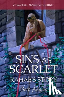 Adams, Beth - Sins as Scarlet: Rahab's Story