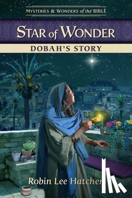 Hatcher, Robin Lee - Star of Wonder: Dobah's Story