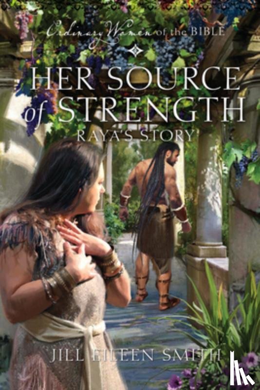 Smith, Jill Eileen - Her Source of Strength: Raya's Story