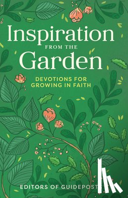 Guideposts - Inspiration from the Garden: Devotions for Growing in Faith