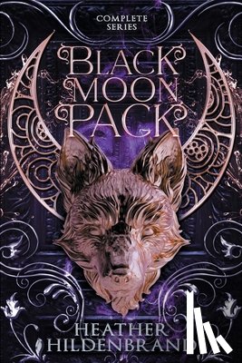 Hildenbrand, Heather - Black Moon Pack Complete Series (Books 1-3)