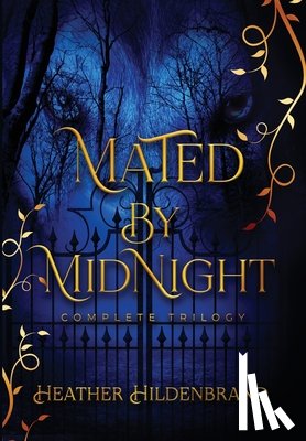 Hildenbrand, Heather - Mated by Midnight: The Complete Series