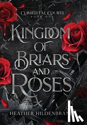 Hildenbrand, Heather - Kingdom of Briars & Roses