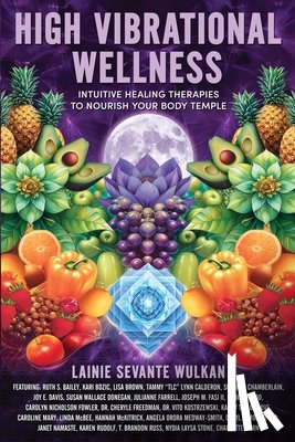 Wulkan, Lainie Sevante - High Vibrational Wellness