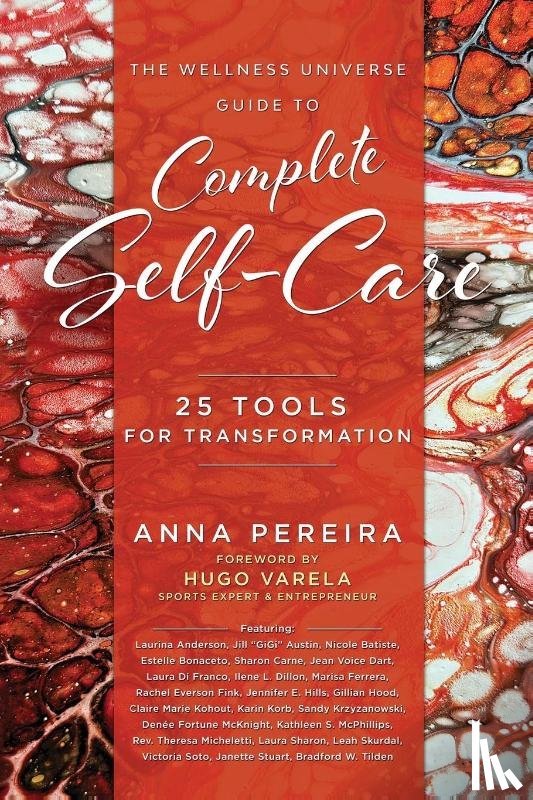 Pereira, Anna - The Wellness Universe Guide to Complete Self-Care
