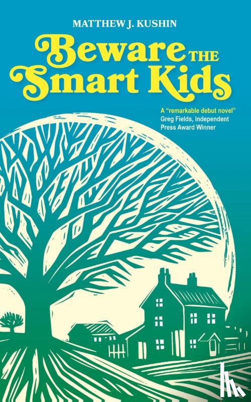 Kushin, Matthew J. - Beware The Smart Kids