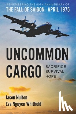 Nulton, Jason, Whitfield, Eva Nguyen - Uncommon Cargo